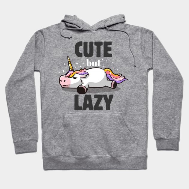 Cute But Lazy Funny Unicorn Gift Hoodie by eduely